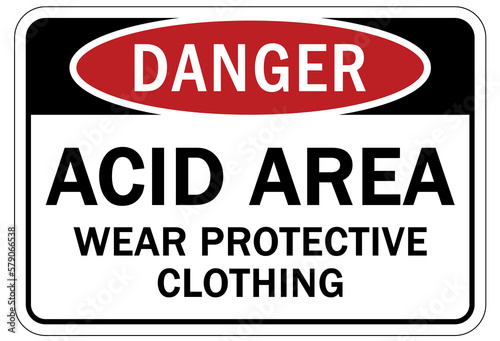 Acid chemical warning sign and labels acid area  wear protective clothing