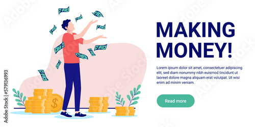 Making money - Casual man standing with lots of cash, coins and paper bills celebrating getting rich and wealthy. Flat design vector illustration with white background and copy space for text