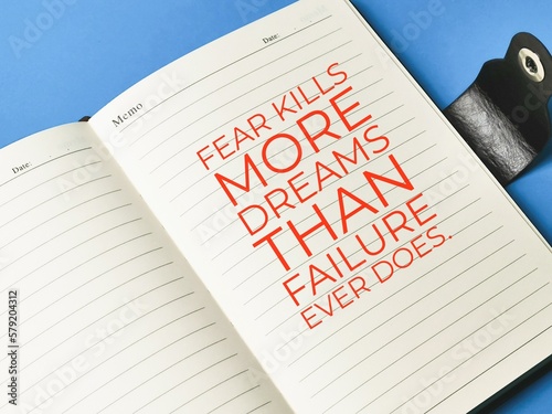 Diary book written fear kills more dreams than failure ever does. photo