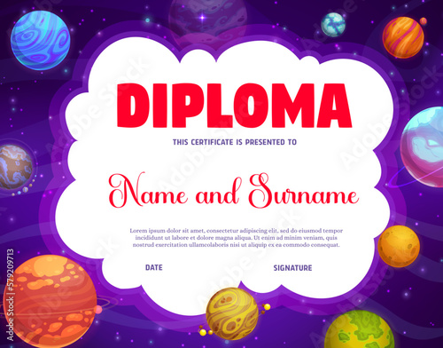 Kids diploma, galaxy space planets and stars, vector education certificate for school or kindergarten. Alien fantasy galaxy and space planets with asteroids and meteorites for kids diploma background