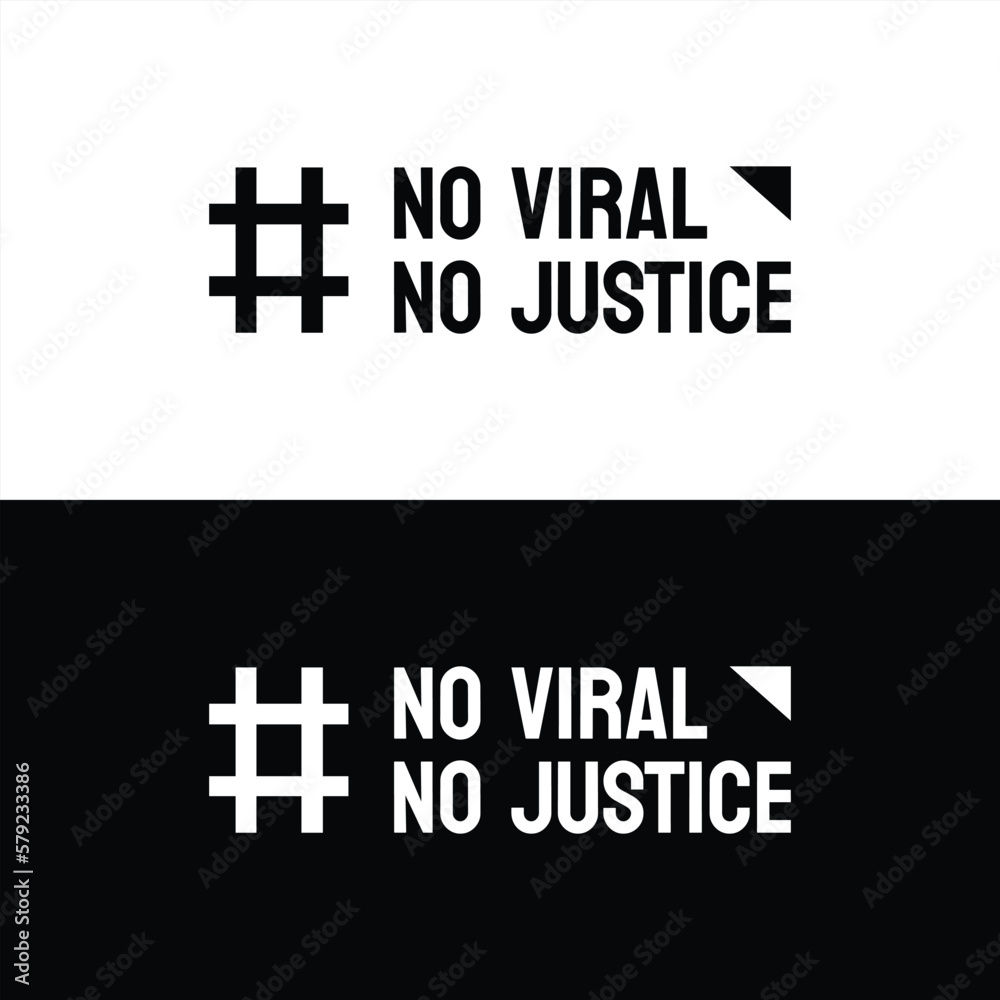 No viral no justice letter typography logo vector design illustration