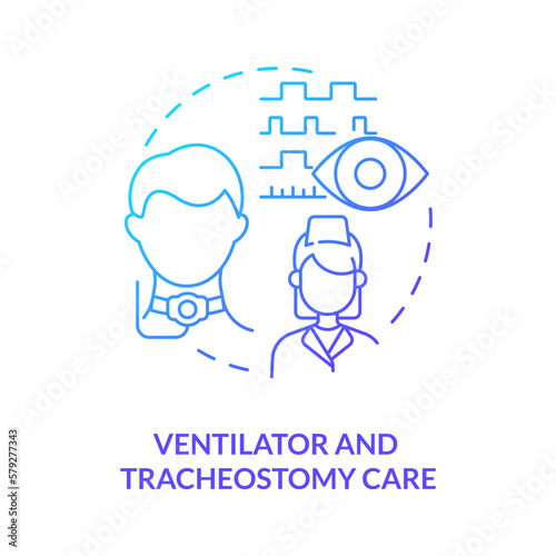 Ventilator and tracheostomy care blue gradient concept icon. Healthcare. Private duty nursing care abstract idea thin line illustration. Isolated outline drawing. Myriad Pro-Bold font used