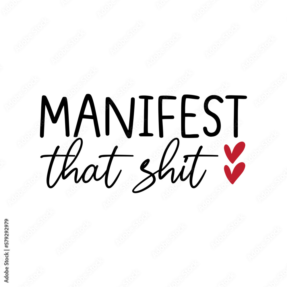 Manifest That Shit