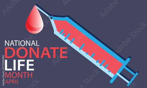 April is National Donate Life Month. Template for background, banner, card, poster