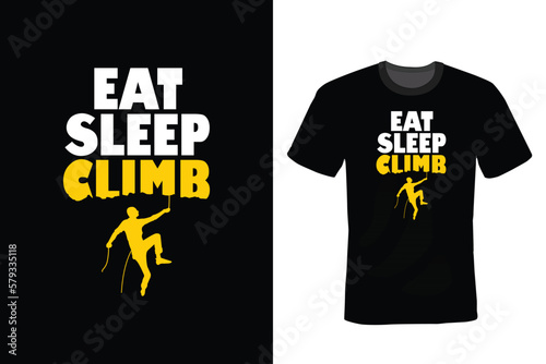 Eat Sleep Climb, Climbing T shirt design, vintage, typography photo