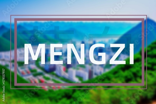 Mengzi: Der Name der chinesischen Stadt Mengzi in der Provinz Yunnan in der Präfektur Honghe photo