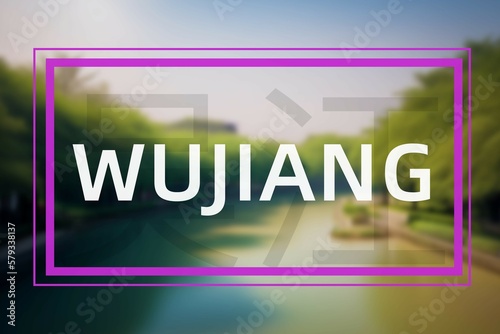 Wujiang: Der Name der chinesischen Stadt Wujiang in der Provinz Jiangsu in der Präfektur Suzhou photo