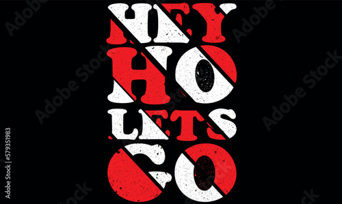 Hey ho  T-shirt Design