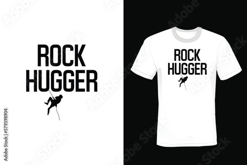 Rock hugger, Climbing T shirt design, vintage, typography