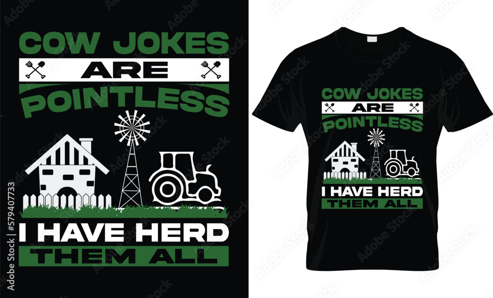 COW JOKES ARE POINTLESS I HAVE HERD THEM ALL T SHIRT DESIGN.