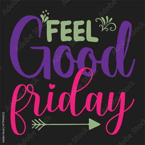 Thank god it's friday svg design,Feel good friday design,Good Friday Svg, Good Friday , Good Friday Designs, Good Friday Cricut

