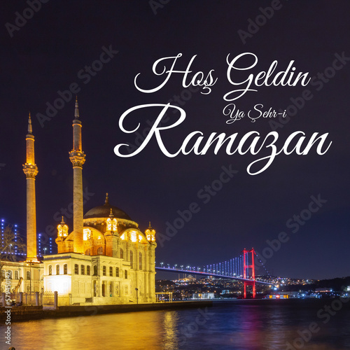 Hos Geldin Ramazan or Ramadan Kareem. Ortakoy Mosque in Istanbul photo