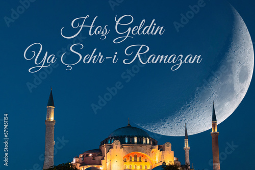 Hos Geldin Ramazan or Ramadan Kareem. Hagia Sophia and crescent moon photo