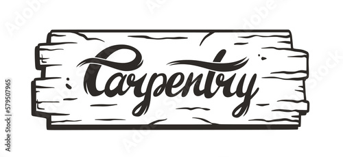 Wooden signboard for carpentry or wood carving. Design for jointer and carpenter or workshop or woodworking photo