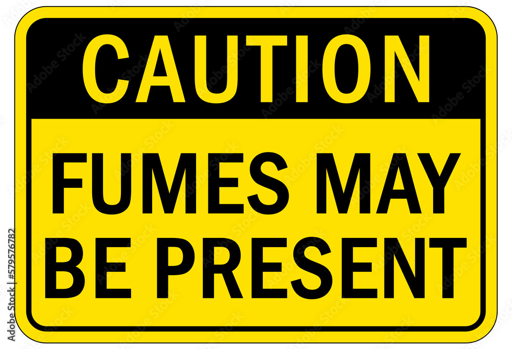Fototapeta premium Hazardous fumes sign and labels fumes may be present
