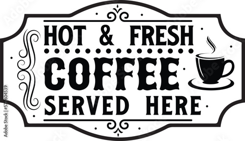 Hot coffee quotes vintage sign design, vintage coffee quotes design, vintage coffee sign,