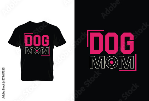 Dog Mom. Mothers day t shirt design best selling t-shirt design typography creative custom, t-shirt design
