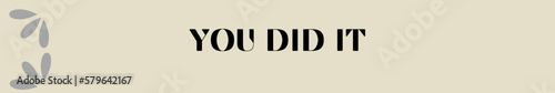 you did it typography with premium background