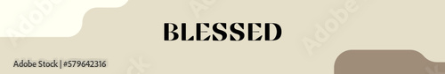 blessed typography with premium background