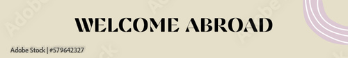 welcome abroad typography with premium background
