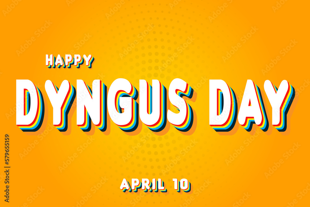 Happy Dyngus Day, April 10. Calendar of April Retro Text Effect, Vector design
