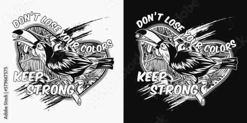 Inspirational label with toucan bird sitting on branch, text Keep Strong. Concept of strength, resilience. For prints, clothing, t shirt, surface design Detailed illustration on white, dark background