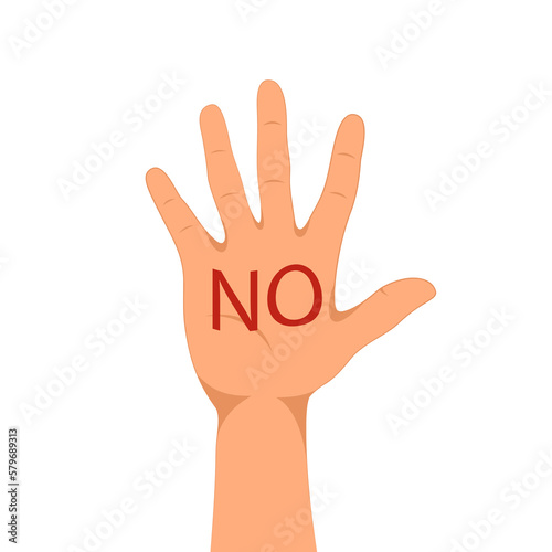 The open hand of a man with spread fingers and the inscription no in the palm of his hand. Vector illustration.