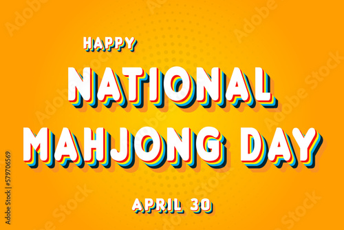 Happy National Mahjong Day, April 30. Calendar of April Retro Text Effect, Vector design