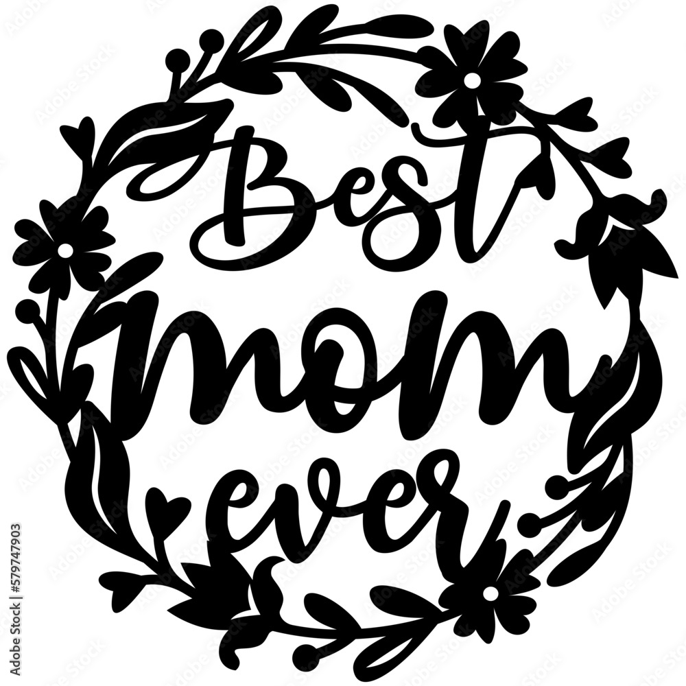 Fototapeta premium Best mom ever cake topper svg, Mothers day round sign