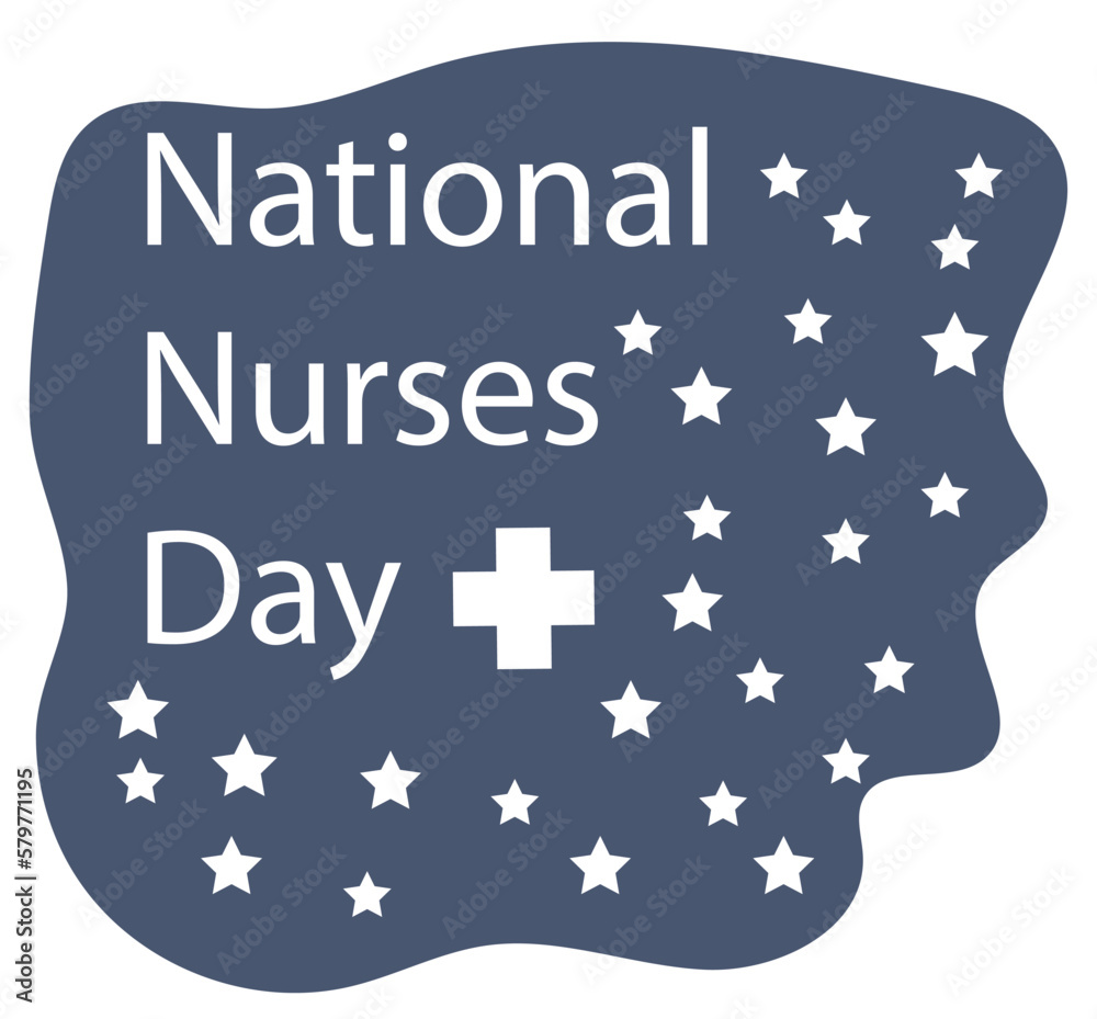 National Nurses Day. Inscriptions and stars. Medical design on a blue background.