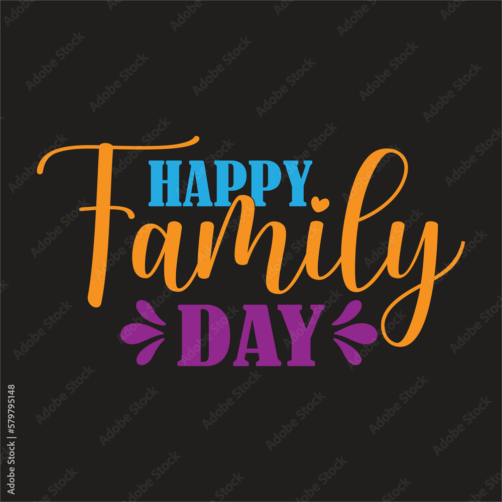  Happy Family Day, Family Day Svg, Family Day Gift, Gift For Lover, Family Gift, Gift For Parents, Happy Family, Family Day Invitations,Family is forever,Family is everything.