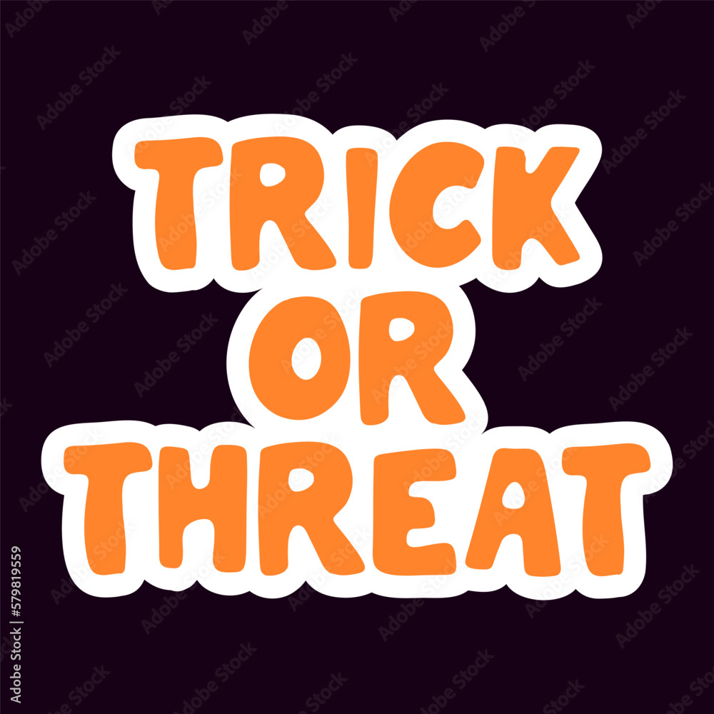 trick or threat text vector illustration trick or threat text vector illustration