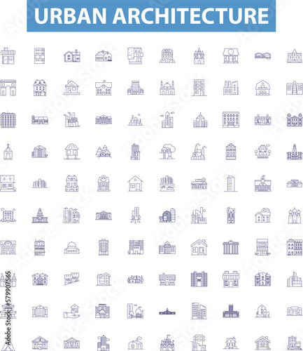 Urban architecture line icons, signs set. Urbanity, Architecture, Buildings, Skyscrapers, Townhouses, High rises, Cities, Yards, Streets outline vector illustrations. #579907565