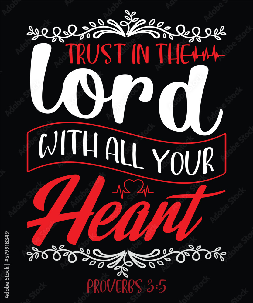 Trust in the lord with all your Heart provers
