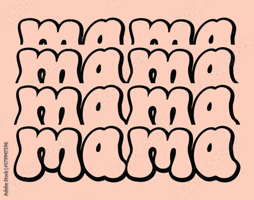 Mama T-Shirt and apparel design. mom SVG t shirt, mom SVG cut file, Mother’s Day Hand drawn lettering phrase, Isolated, typography, trendy Illustration for prints on posters and cards