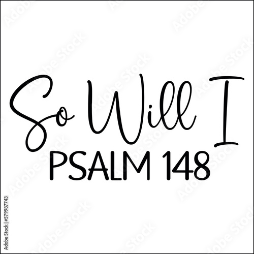 So will i psalm 148 Svg
