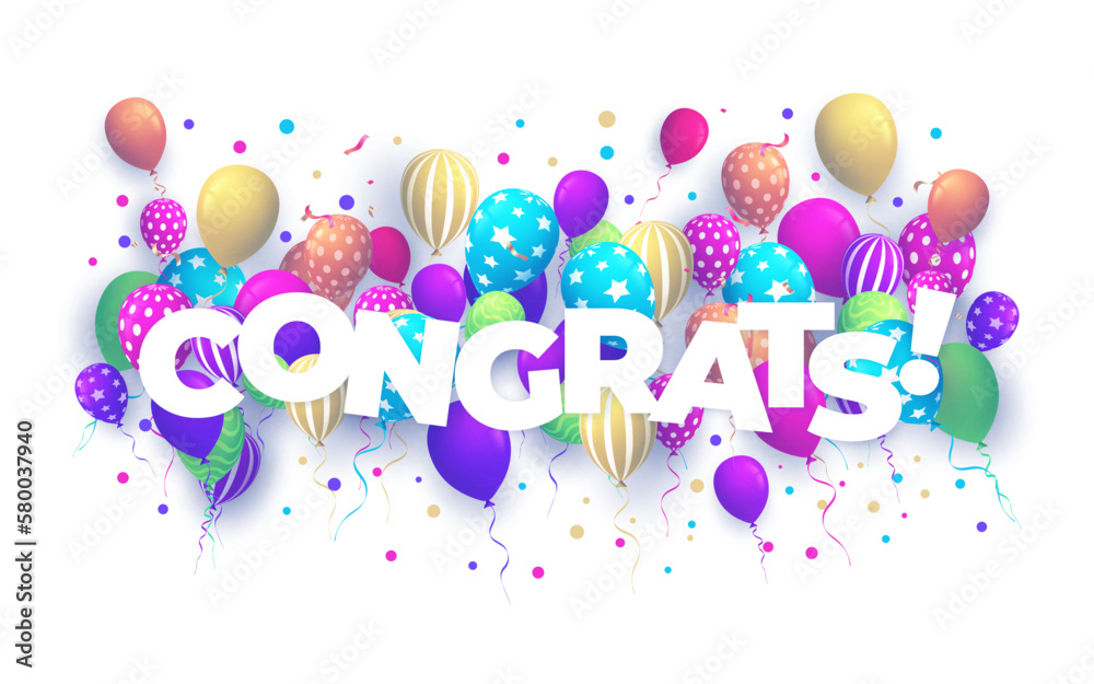Balloons with confetti and text Congrats. Eps 10 vector file. Balloons with confetti and text Congrats. Eps 10 vector file.