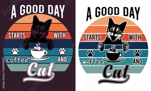 A good day starts with coffee and cat t shirt design