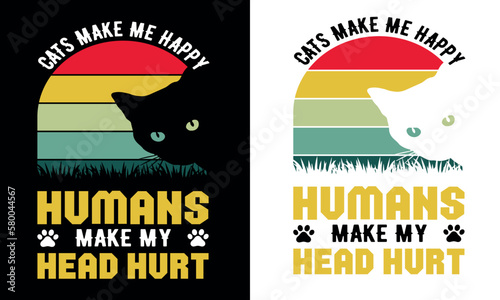 cats make me happy humans make my head hurt t shirt deign