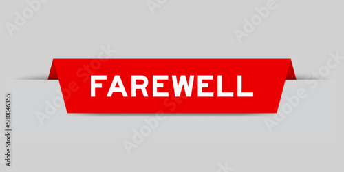 Red color inserted label with word farewell on gray background