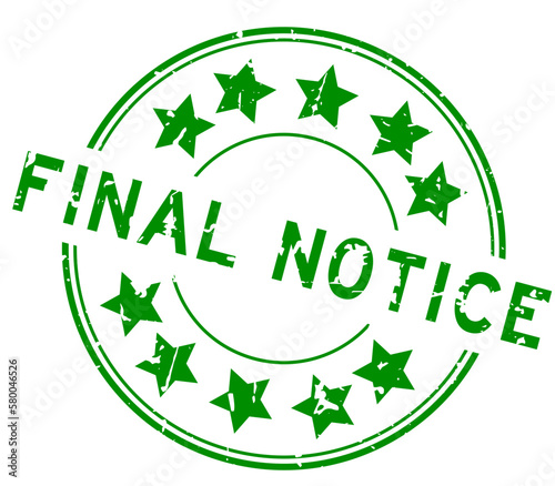 Grunge green final notice word with star icon round rubber seal stamp on white background