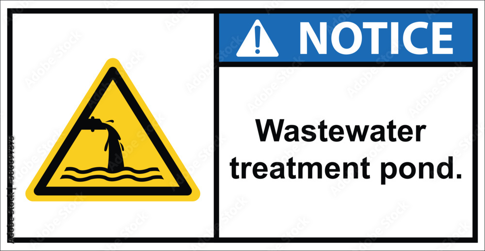 Wastewater treatment pond,drain,chemical water,sign notice Wastewater treatment pond,drain,chemical water,sign notice