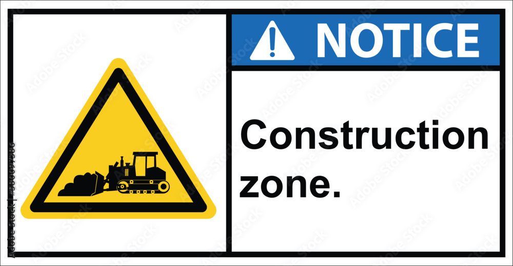 bulldozer, tractor,construction zone,sign notice. bulldozer, tractor,construction zone,sign notice.