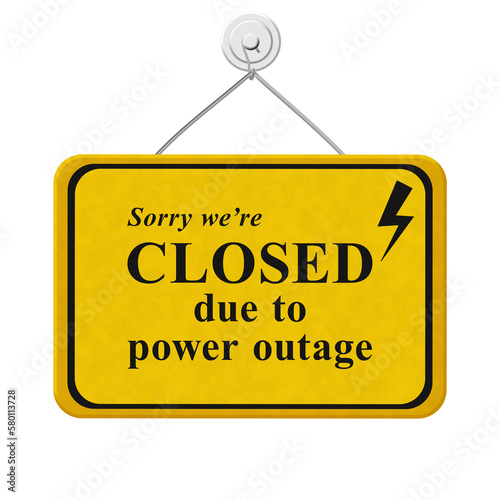 Closed due to power outage message yellow warning sign