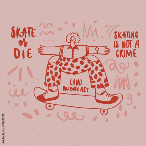Handdrawn vector illustration of a person on skateboard and funny lettering. Wall art. Playful character. Women, girls skating. Perfect for cards, posters, invitations, packaging, merch.