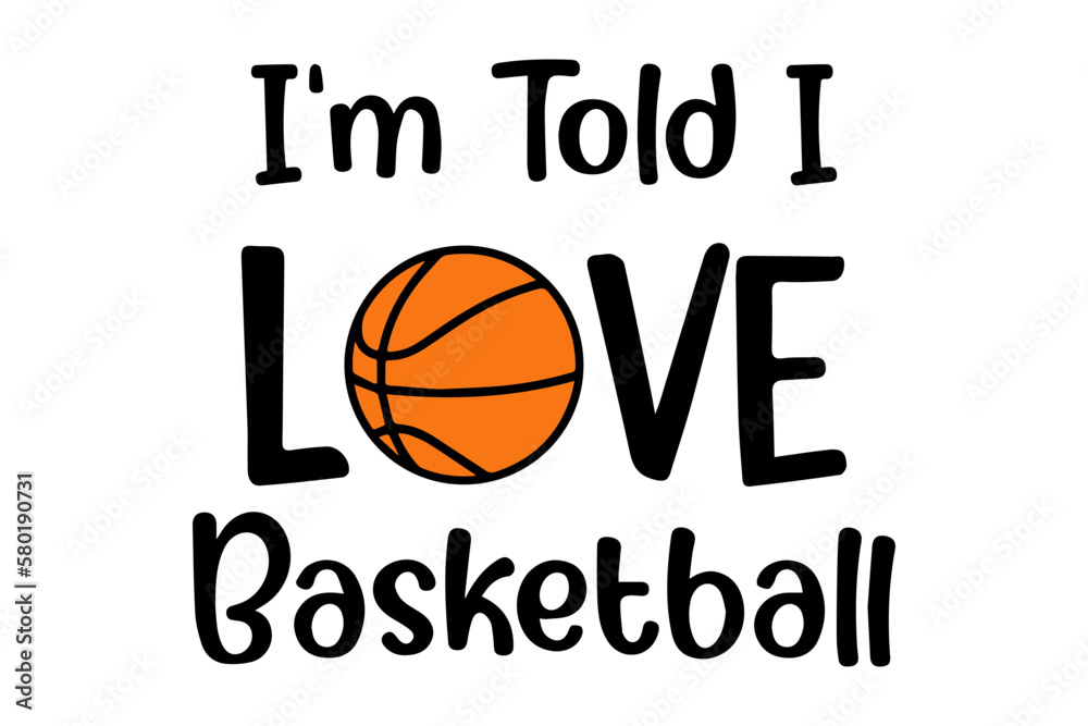 I'm Told I Love Basketball SVG, Sports Cut File, Funny, Winter Baby Design, Cute Kid, Infant Boy Saying, Silhouette or Cricut