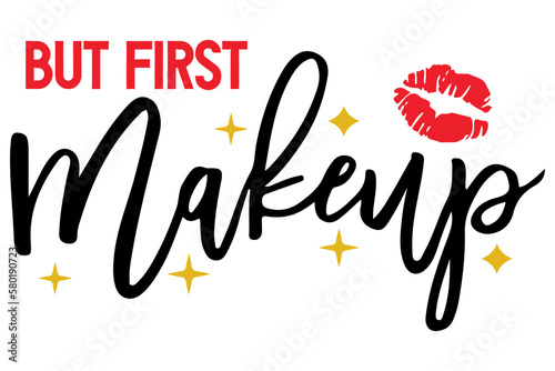 But first makeup svg, makeup bag svg, makeup lover svg, cosmetic bag svg, tote bag svg, hand lettered svg, makeup artist, beauty bag svg