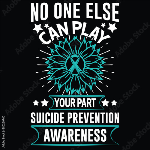 Suicide Prevention Awareness T-Shirt, Suicide Vector t-shirt Design, Suicide awareness typography t-shirt design