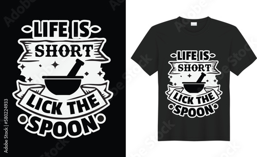 life is short lick the spoon, t shirt design vector, Sticker kitchen typography design,
kitchen design,