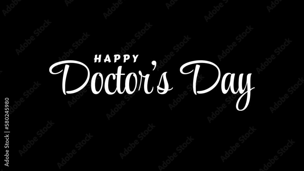 Happy Doctors Day Handwritten animated text in white color on the black background. Lettering concet video with text Happy Doctors Day.30 march - World Doctors Day